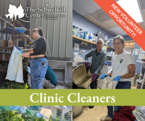 Graphic for Clinic Cleaners volunteer event showing photos of volunteers cleaning the Wildlife Clinic at the Schuylkill Center